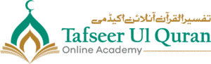 Tafseer ul Quran Online Academy